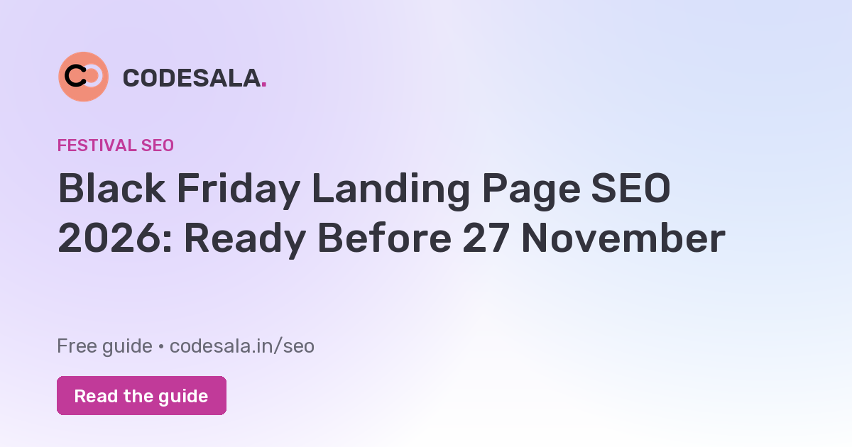 Black Friday Landing Page SEO 2026: Ready Before 27 November
