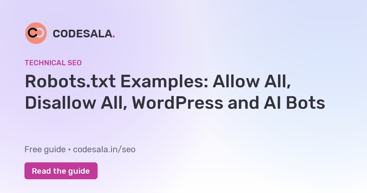 Robots.txt Examples: Allow All, Disallow All, WordPress and AI Bots