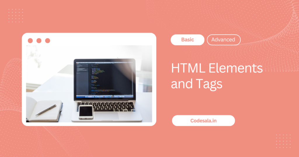 HTML Elements and Tags